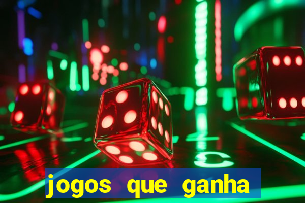 jogos que ganha dinheiro de verdade sem deposito